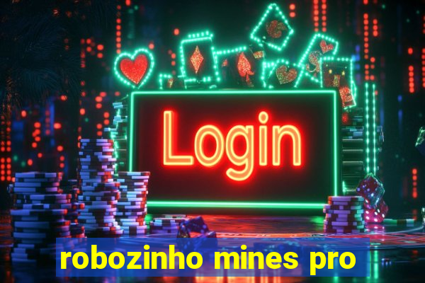 robozinho mines pro